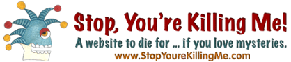 Stop, You're Killing Me! A website to die for... if you love mysteries