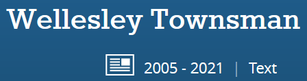 Wellesley Townsman 2005–2021 Text