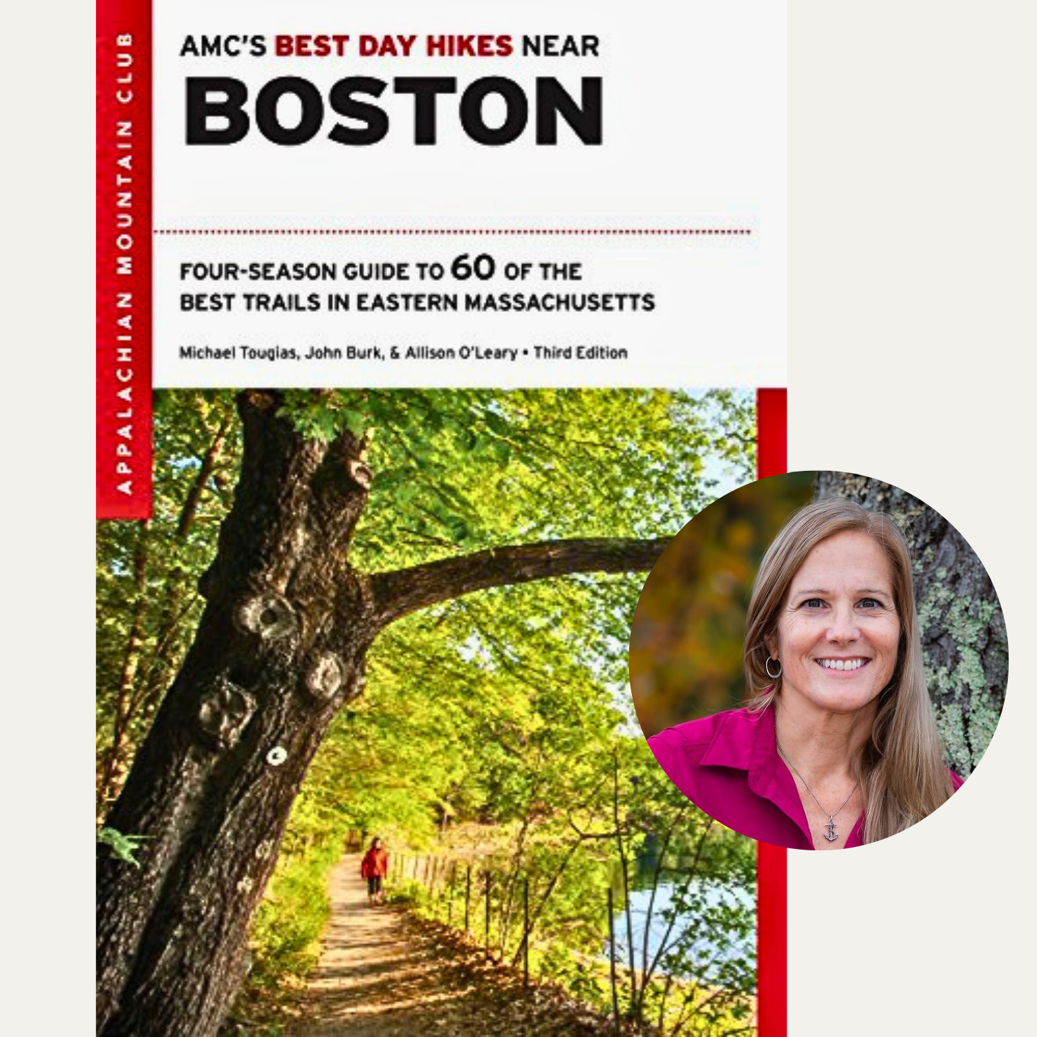 Image of book cover for AMC's Best Day Hikes Near Boston" with author photo of Alison O'Leary off to the side. 